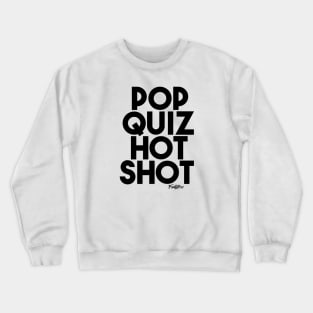 POP QUIZ b Crewneck Sweatshirt